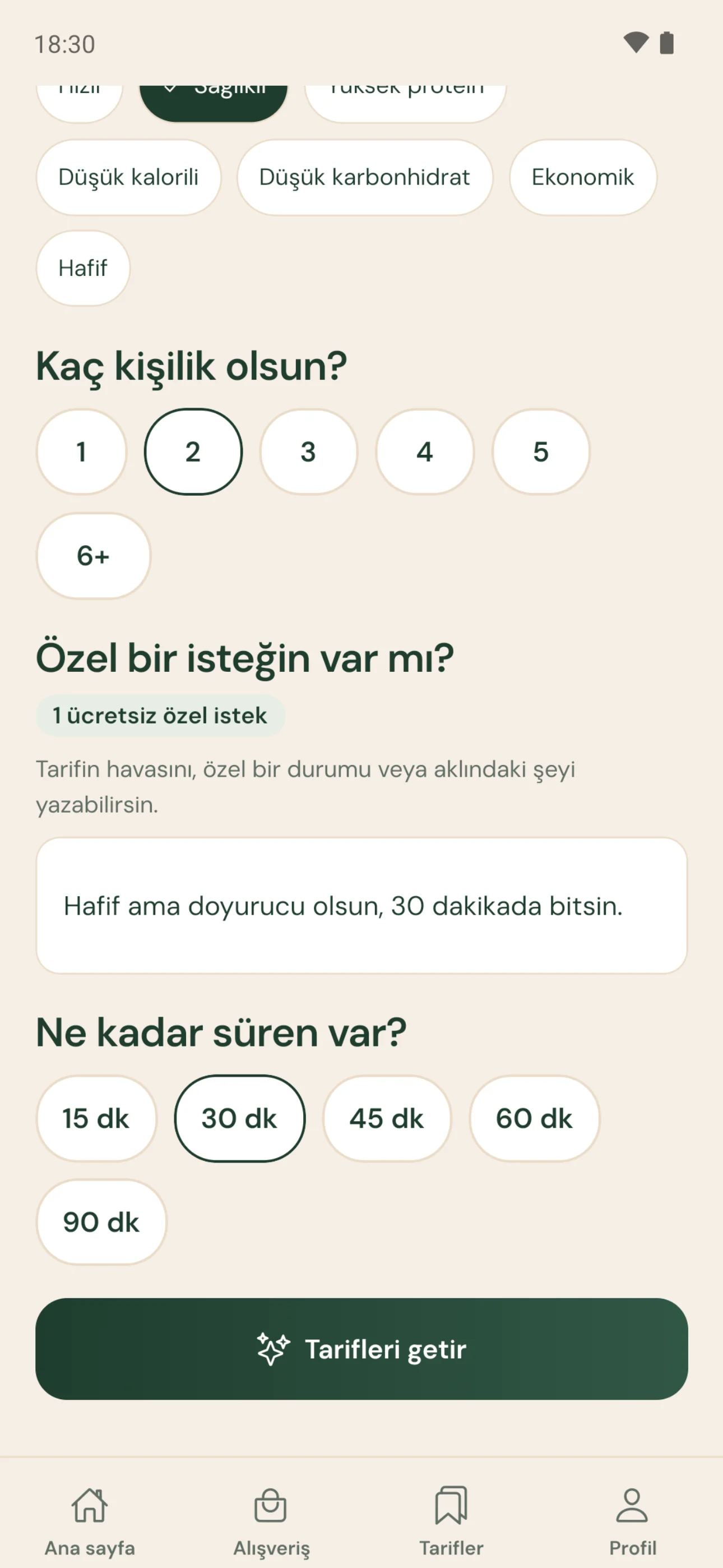 Maye özel istek alanı: “Hafif ama doyurucu olsun, 30 dakikada bitsin.”